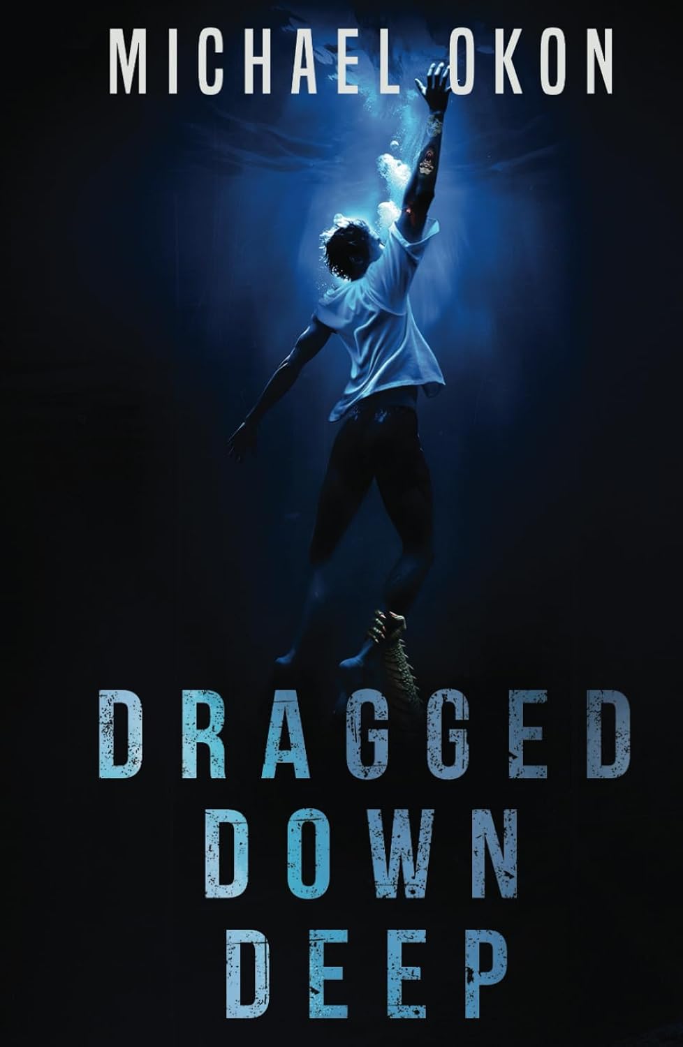 Book Review: Dragged Down Deep by Michael Okon