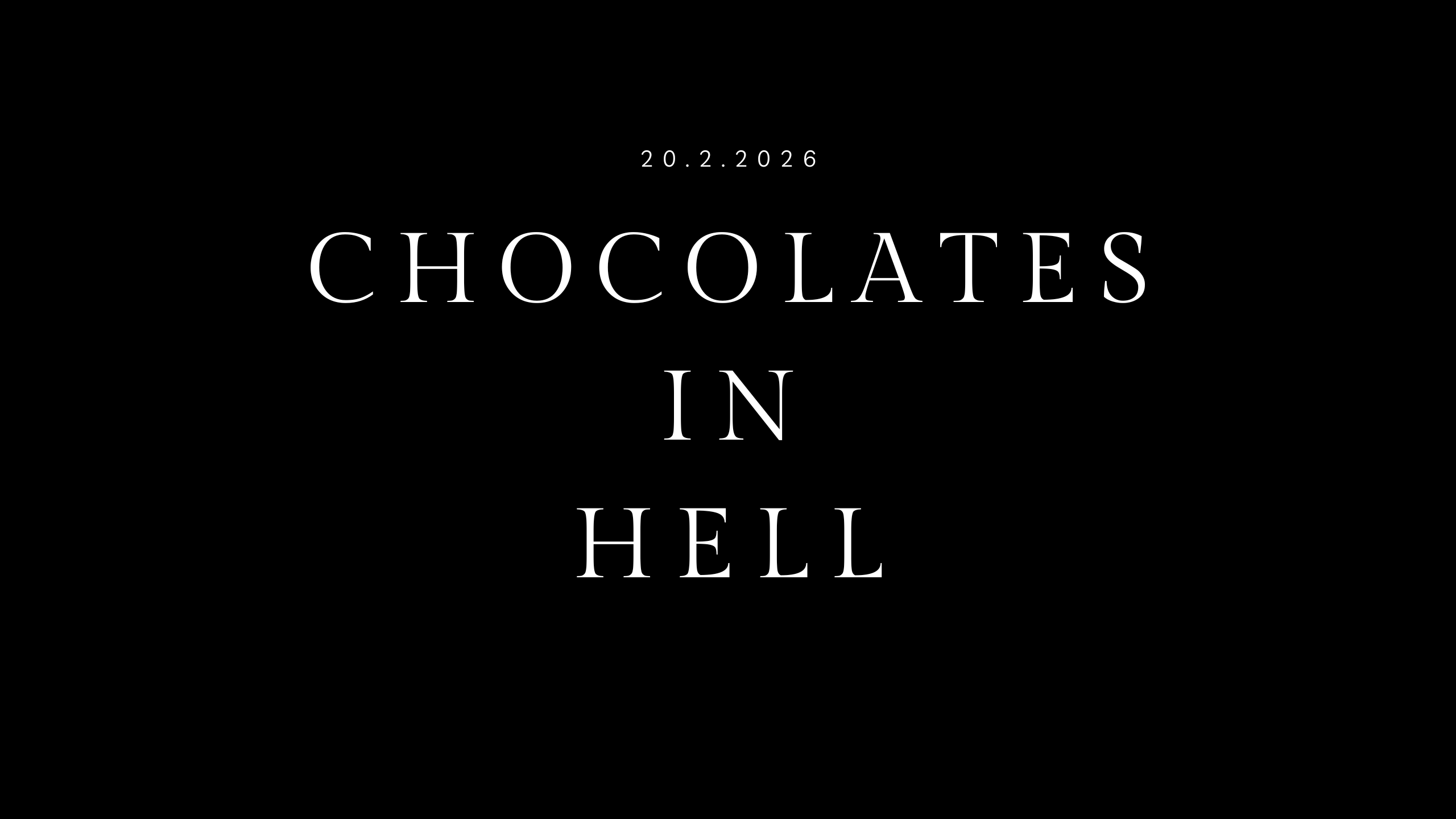 the best chocolates are in hell