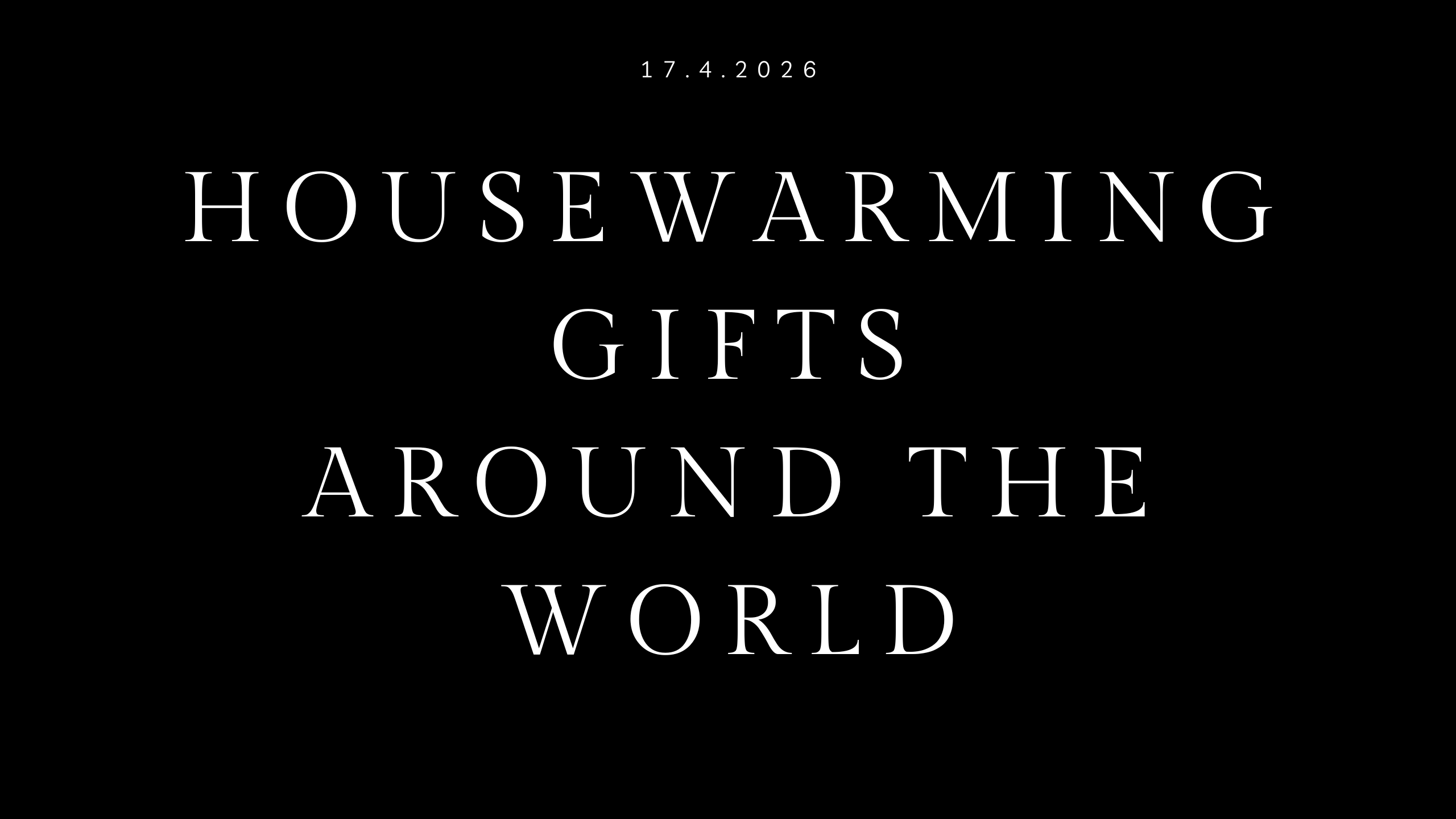 housewarming gifts around the world