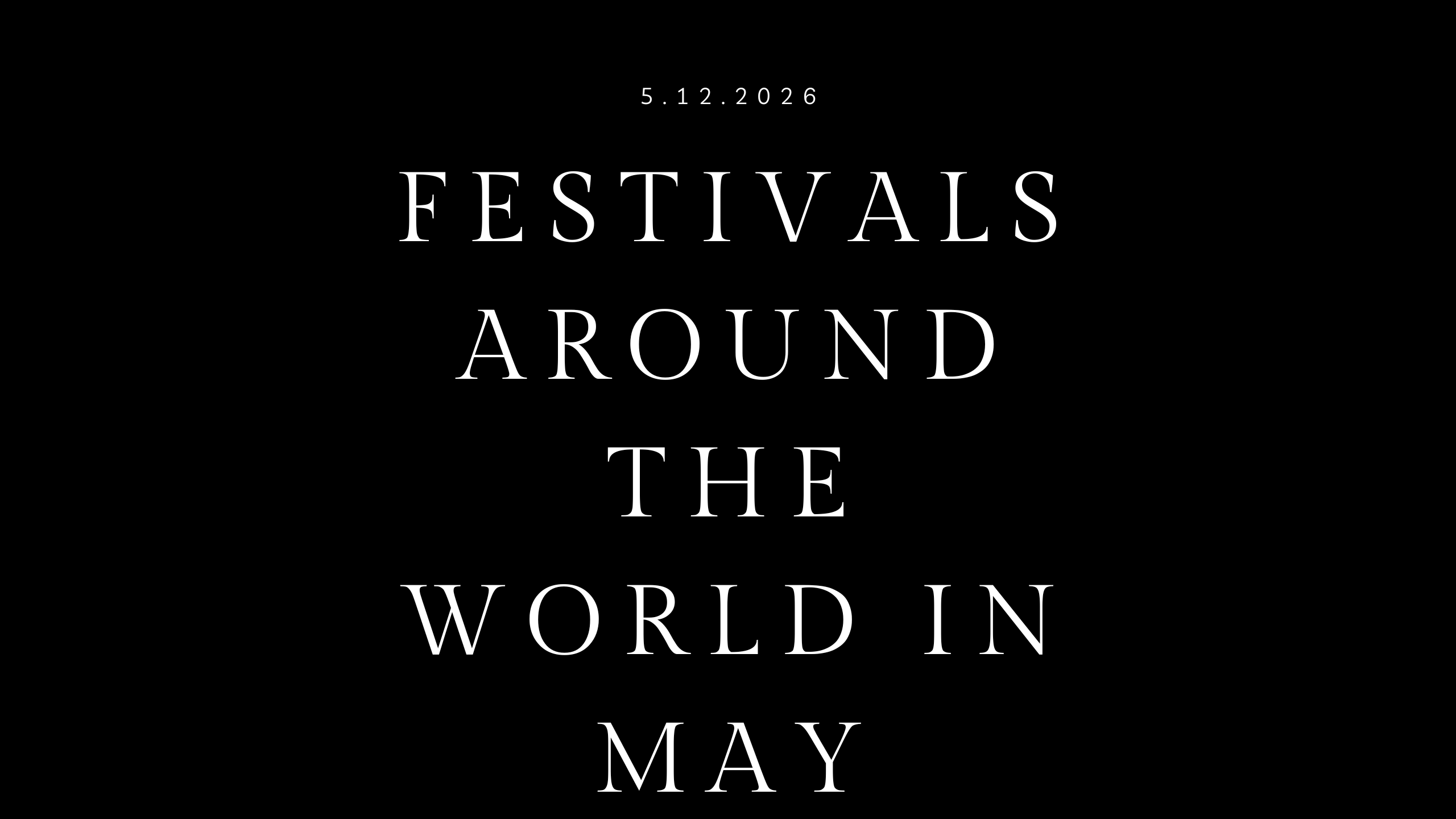 festivals around the world in may