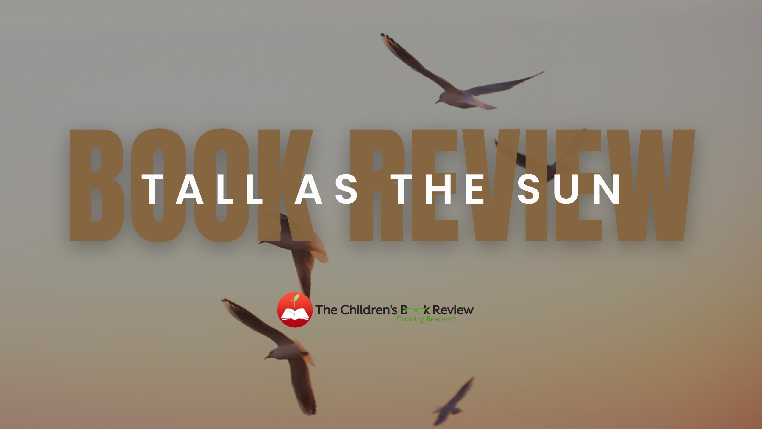 Book Review: Tall As The Sun