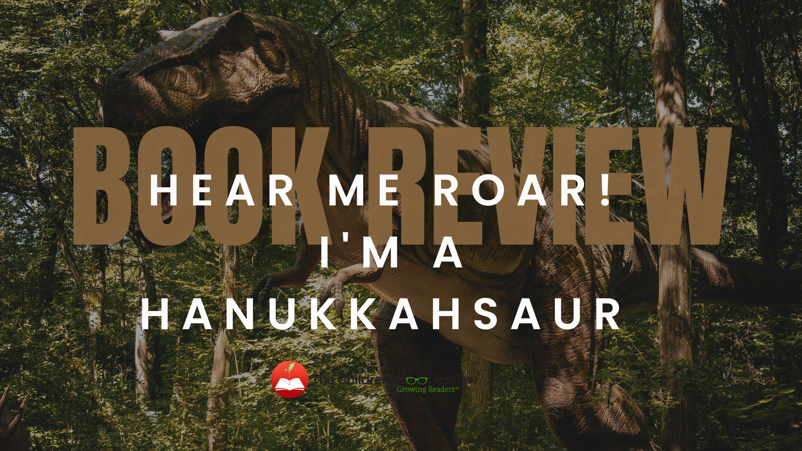 Book Review: Hear me Roar! I’m a HANUKKAHsaur