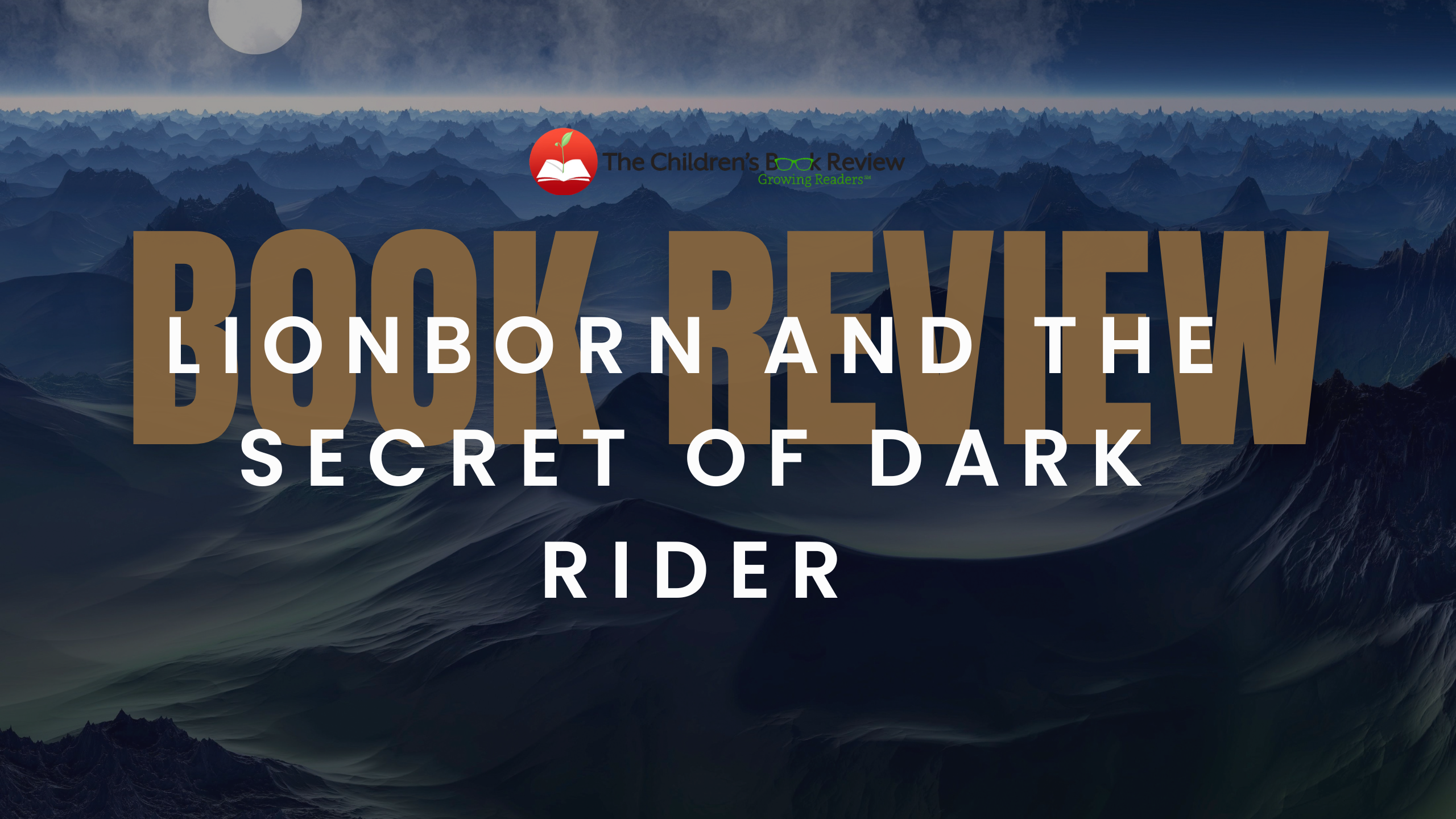 Book Review: Lionborn and the Secret of Dark Rider